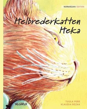 portada Helbrederkatten Heka: Norwegian Edition of The Healer Cat (in Noruego)
