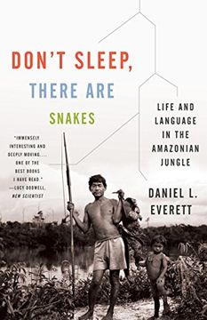 portada Don't Sleep, There are Snakes: Life and Language in the Amazonian Jungle (Vintage Departures) (en Inglés)
