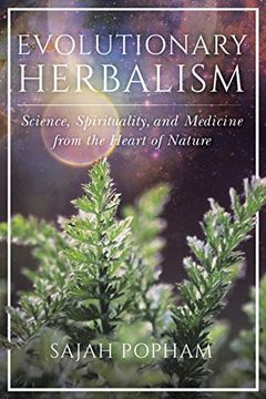portada Evolutionary Herbalism: Science, Spirituality, and Medicine From the Heart of Nature (in English)