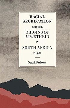 portada Racial Segregation and the Origins of Apartheid in South Africa, 1919–36 (St Antony's Series)