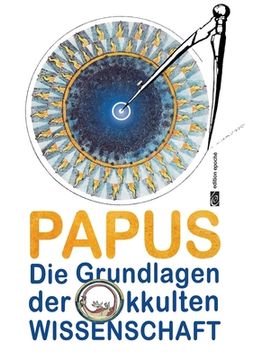 portada Die Grundlagen der Okkulten Wissenschaft de Gérard a. V. Encausse(Lightning Source Inc) (en Alemán)