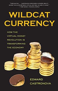 portada Wildcat Currency: How the Virtual Money Revolution is Transforming the Economy (en Inglés)