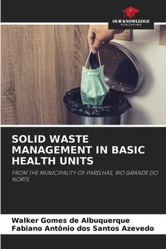 portada Solid Waste Management in Basic Health Units (in English)