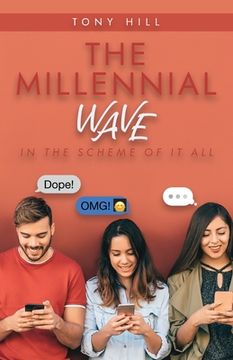 portada The Millennial Wave: In the Scheme of it all (en Inglés)