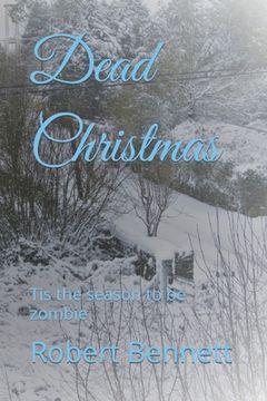 portada Dead Christmas: Tis the season to be zombie (en Inglés)