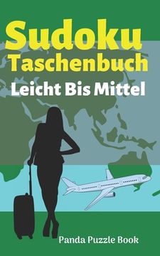 portada Sudoku Taschenbuch Leicht Bis Mittel: Rätselbuch Logical - Denkspiel Rätsel - Sudoku Rätselblock Erwachsene (in German)