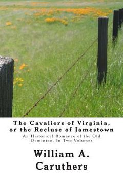 portada The Cavaliers of Virginia, or the Recluse of Jamestown: An Historical Romance of the Old Dominion (in English)