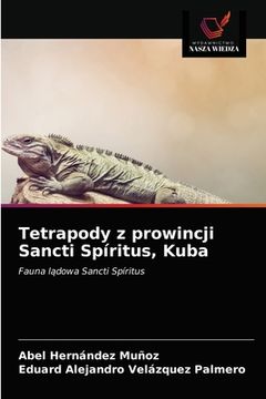 portada Tetrapody z prowincji Sancti Spíritus, Kuba (in Polaco)