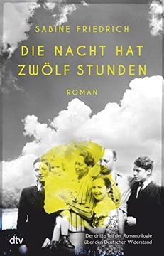 portada Die Nacht hat Zwölf Stunden: Roman (Widerstands-Trilogie, Band 3) (en Alemán)