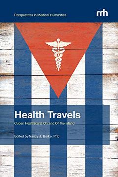 portada Health Travels: Cuban Health(Care) on and off the Island (Perspectives in Medical Humanities) 