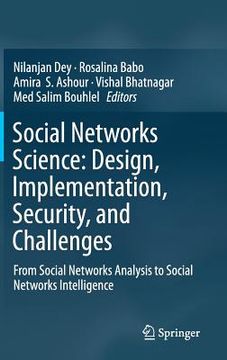 portada Social Networks Science: Design, Implementation, Security, and Challenges: From Social Networks Analysis to Social Networks Intelligence (en Inglés)