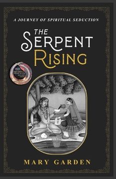 portada The Serpent Rising: A Journey of Spiritual Seduction (en Inglés)