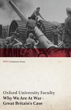 portada Why We Are at War - Great Britain's Case (WWI Centenary Series) (en Inglés)