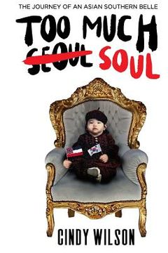 portada Too Much Soul: The Journey of an Asian Southern Belle (en Inglés)