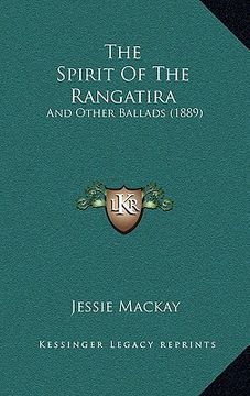 portada the spirit of the rangatira: and other ballads (1889) (in English)