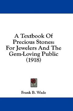 portada a textbook of precious stones: for jewelers and the gem-loving public (1918) (in English)
