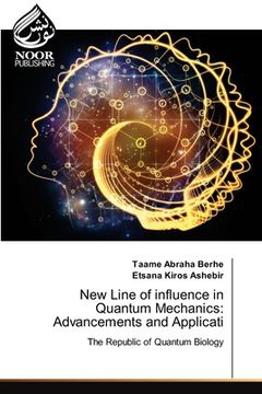 portada New Line of influence in Quantum Mechanics: Advancements and Applicati (en Inglés)
