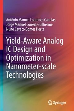 portada Yield-Aware Analog IC Design and Optimization in Nanometer-Scale Technologies (in English)