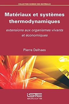 portada Materiaux et Systemes Thermodynamiques:  Extensions aux Organismes Vivants et Économiques