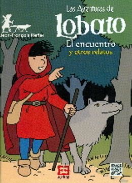 Aventuras De Lobato 1 - El Encuentro Y Otros Relatos (in Spanish)