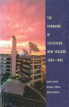portada The Remaking of Television New Zealand 1984-1992 (en Inglés)