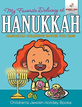 portada My Favorite Delicacy At Hanukkah - Hanukkah Coloring Books for Kids | Children's Jewish Holiday Books (en Inglés)