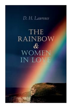 portada The Rainbow & Women in Love: The Brangwen Family Saga (en Inglés)