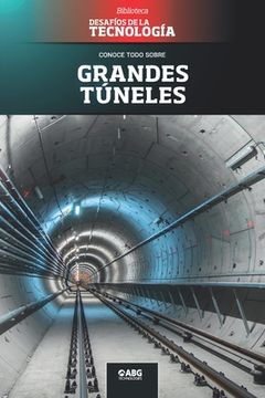 portada Grandes túneles: El túnel de San Gotardo