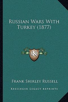 portada russian wars with turkey (1877) (en Inglés)