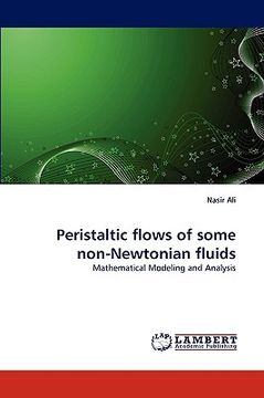 portada peristaltic flows of some non-newtonian fluids (en Inglés)