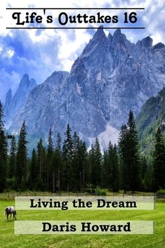 portada Living the Dream - Life's Outtakes 16 (en Inglés)