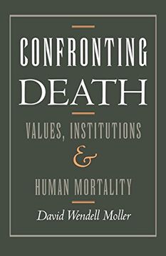 portada Confronting Death: Values, Institutions, and Human Mortality (en Inglés)