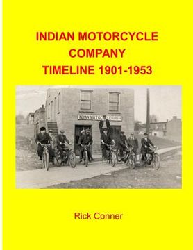 portada Indian Motorcycle Company Timeline 1901-1953 (en Inglés)