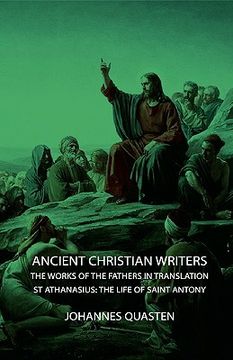 portada Ancient Christian Writers - the Works of the Fathers in Translation - st Athanasius: The Life of Saint Antony (en Inglés)