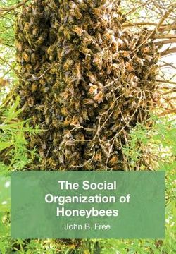 portada The Social Organisation of Honeybees (en Inglés)
