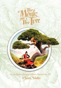 portada the monk and the tree: an ayahuasca journey of love beyond the 3d (en Inglés)