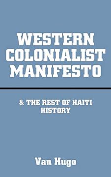 portada Western Colonialist Manifesto: & the Rest of Haiti History (en Inglés)