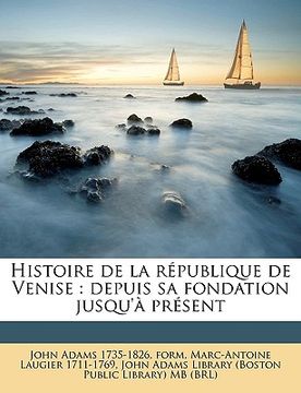 portada Histoire de la république de Venise: depuis sa fondation jusqu'à présent Volume 9 (en Francés)