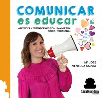 portada Comunicar es Educar de Maria Jose Ventura Salvia(Saralejandria)