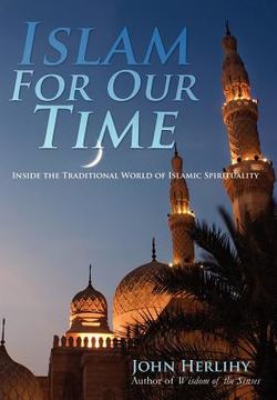 portada islam for our time: inside the traditional world of islamic spirituality (en Inglés)