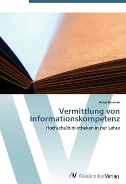 portada Vermittlung von Informationskompetenz: Hochschulbibliotheken in der Lehre