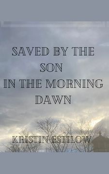 portada Saved By The Son In The Morning Dawn (en Inglés)