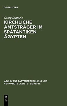portada Kirchliche Amtstrager im Spatantiken Agypten: Nach den Aussagen der Griechischen und Koptischen Papyri und Ostraka (Archiv fa1 (in German)