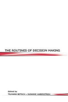 portada the routines of decision making (en Inglés)