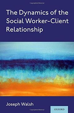 portada The Dynamics of the Social Worker-Client Relationship 