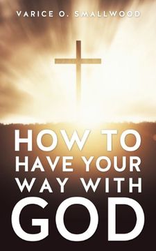 portada How to Have Your Way with God