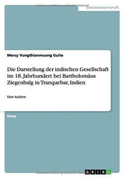 portada Die Darstellung der indischen Gesellschaft im 18. Jahrhundert bei Bartholomäus Ziegenbalg in Tranquebar, Indien (German Edition)