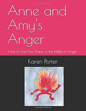 portada Anne and Amy's Anger: How to Find Your Power in the Midst of Anger (Emotatude) (in English)