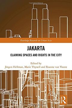 portada Jakarta: Claiming Spaces and Rights in the City (Routledge Research on Urban Asia) (en Inglés)
