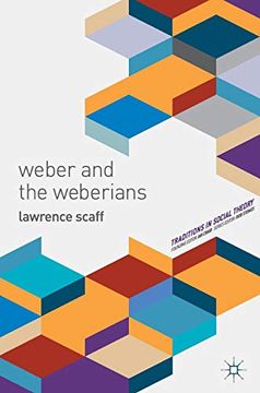 portada Weber and the Weberians (Traditions in Social Theory) (en Inglés)